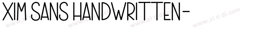 Xim Sans Handwritten字体转换 Xim Sans Handwritten字体转换